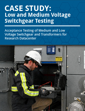 case study acceptance testing of medium and low voltage switchgear and transformers for research datacenter.