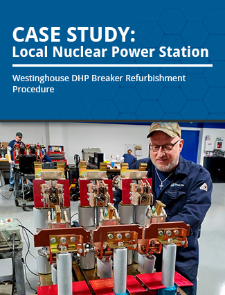 case study local nuclear power station westinghouse dhp breaker refurbishment procedure